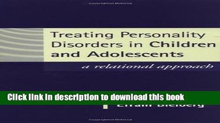 Ebook Treating Personality Disorders in Children and Adolescents: A Relational Approach Free
