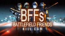 BFFs  Battlefield Friends - Kill Cam