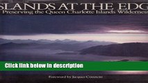 Books Islands at the edge: Preserving the Queen Charlotte Islands wilderness Free Online
