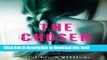 Books The Chosen One: A Novel Full Online