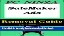 Ebook SaleMaker Ads Effective Uninstall Guide: Get Rid Of SaleMaker Ads From Infected System