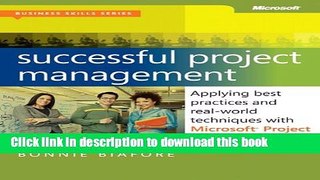 Ebook Successful Project Management: Applying Best Practices, Proven Methods, and Real-World