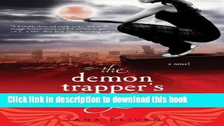 Books The Demon Trapper s Daughter: A Demon Trappers Novel Free Download