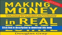 Ebook Making Money in Real Estate: The Essential Canadian Guide to Investing in Residential