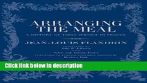 Ebook Arranging the Meal: A History of Table Service in France (California Studies in Food and