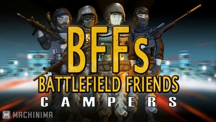 BFFs  Battlefield Friends (Happy Hour) - Campers