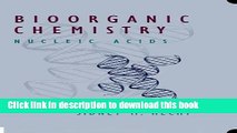 Books Bioorganic Chemistry: Nucleic Acids (Topics in Bioorganic and Biological Chemistry) Free