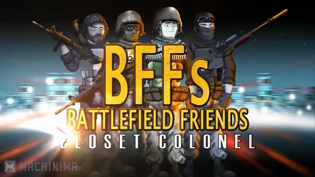 BFFs Battlefield Friends (Happy Hour) - Closet Colonel