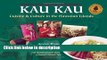 Books Kau Kau: Cuisine   Culture in the Hawaiian Islands Full Online