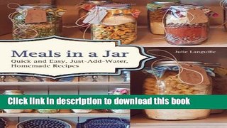 Ebook Meals in a Jar: Quick and Easy, Just-Add-Water, Homemade Recipes Full Online