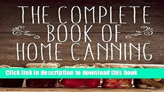 Books The Complete Book of Home Canning Free Online