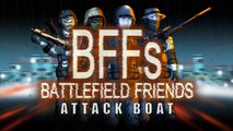 BFFs  Battlefield Friends - Attack Boat