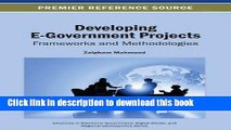 Ebook Developing E-Government Projects: Frameworks and Methodologies Free Online