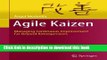 Books Agile Kaizen: Managing Continuous Improvement Far Beyond Retrospectives Free Online
