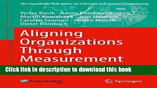 Ebook Aligning Organizations Through Measurement: The GQM+Strategies Approach (The Fraunhofer IESE