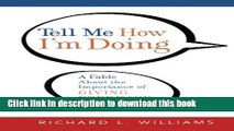 [Read PDF] Tell Me How I m Doing: A Fable About the Importance of Giving Feedback Ebook Free