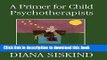 Ebook A Primer for Child Psychotherapists Full Online
