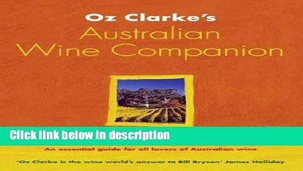 Ebook Oz Clarke s Australian Wine Companion Free Online