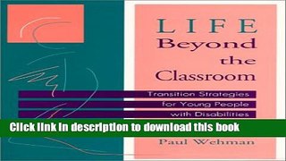 Ebook Life Beyond the Classroom : Transition Strategies for Young People with Disabilities, Second