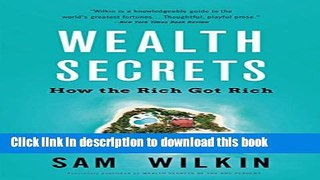 Books Wealth Secrets of the One Percent: A Modern Manual to Getting Marvelously, Obscenely Rich