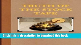 Books TRUTH OF THE STOCK TAPE (With Introduction to Financial Astrology) Full Online