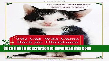 Books The Cat Who Came Back for Christmas: How a Cat Brought a Family the Gift of Love Free Online