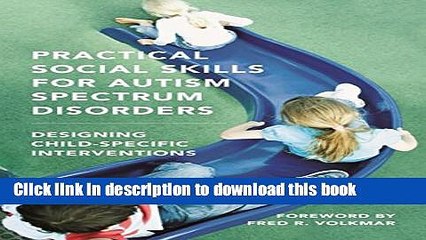 Books Practical Social Skills for Autism Spectrum Disorders: Designing Child-Specific