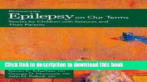 Ebook Epilepsy on Our Terms: Stories by Children with Seizures and Their Parents (The Brainstorm