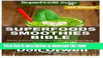 Ebook Superfoods Smoothies Bible: Over 180 Quick   Easy Gluten Free Low Cholesterol Whole Foods