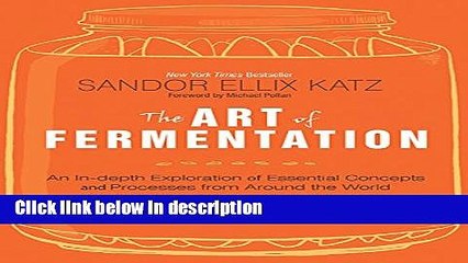 Books The Art of Fermentation: An In-Depth Exploration of Essential Concepts and Processes from