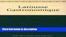 Ebook Larousse De La Gastronomique/ Larousse of Cooking (Spanish Edition) Full Online