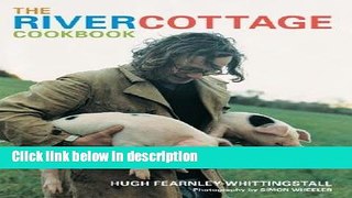 Ebook The River Cottage Cookbook Full Online