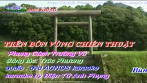 TRÊN BỐN VÙNG CHIẾN THUẬT Trường Vũ Karaoke full HD 2016 Điện Tử anh Phụng