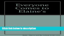 Books Everyone Comes to Elaine s Free Online