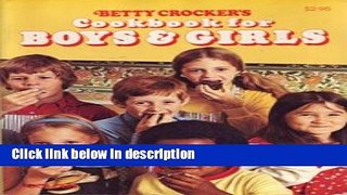 Ebook Betty Crocker s Cookbook for Boys   Girls Free Online