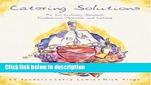 Ebook Catering Solutions: For the Culinary Student, Foodservice Operator, and Caterer Full Online