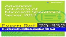 Ebook Exam Ref 70-332 Advanced Solutions of Microsoft SharePoint Server 2013 (MCSE) Free Download