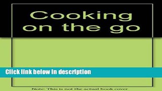 Ebook Cooking on the go Full Online