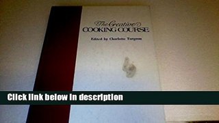 Books The Creative cooking course Full Online