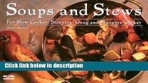 Books Soups   Stews: For Slow Cooker, Stovetop, Oven and Pressure Cooker (Nitty Gritty Cookbooks)
