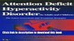 Ebook Attention Deficit Hyperactivity Disorder (The Latest Assessment and Treatment Strategies)