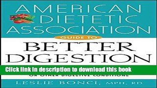Books American Dietetic Association Guide to Better Digestion Full Online