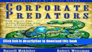 [PDF] Corporate Predators: The Hunt for Mega-Profits and the Attack on Democracy Full Textbook