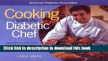 Books Cooking with the Diabetic Chef: Expert Chef Chris Smith Shares His Secrets to Creating More