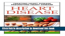 Ebook Heart Disease: Treating Heart Disease- Preventing Heart Disease Full Download