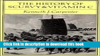 Books The History of Scurvy and Vitamin C Full Download
