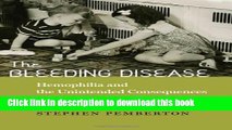 Ebook The Bleeding Disease: Hemophilia and the Unintended Consequences of Medical Progress Free