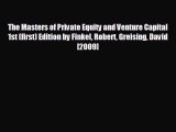 FREE PDF The Masters of Private Equity and Venture Capital 1st (first) Edition by Finkel Robert