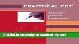 Download  Practical CBT: Using Functional Analysis and Standardised Homework in Everyday Therapy