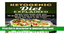 [Read PDF] Ketogenic Diet Explained: Weight Loss Guide with Over 40 Quick and Easy Low-Carb